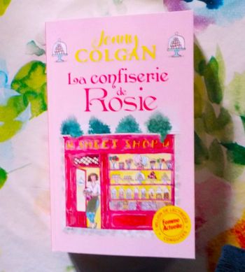 LA CONFISERIE DE ROSIE de Jenny COLGAN Ed. France Loisirs