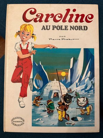 Caroline au Pôle Nord livre bd album ancien Pierre Probst