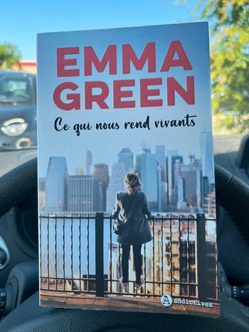 Ce qui nous rend vivants - Emma Green