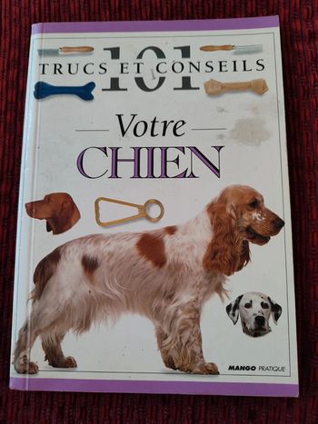 Guide pratique "Votre chien, 101 trucs et conseils