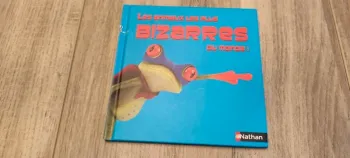 Livre les animaux les plus bizarres du monde !