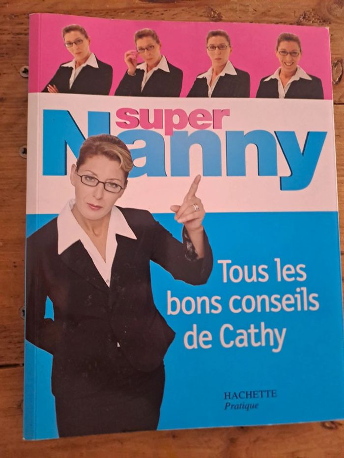Livre Super Nanny, Tous les bons conseils de Cathy.