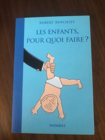 Les enfants, pour quoi faire ? Robert Benchley