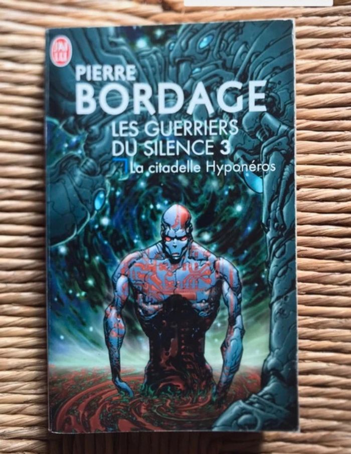 Les guerriers du silence 3 La citadelle hyponeros  Pierre bordage