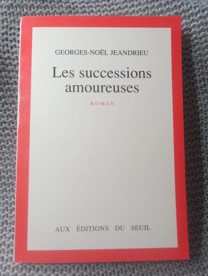 Georges-Noël Jeandrieu - Les successions amoureuses