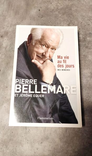 Pierre Bellemare ma vie au fil des jours