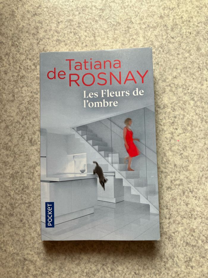 Les fleurs de l’ombre ~ Tatiana de Rosnay (2€50)