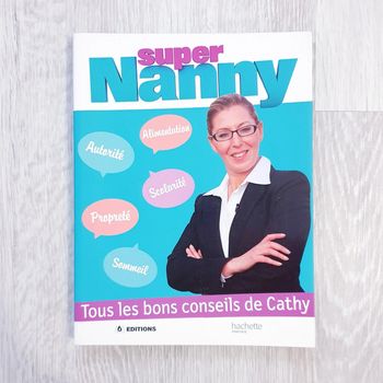 Super Nanny : Tous les bons conseils de Cathy