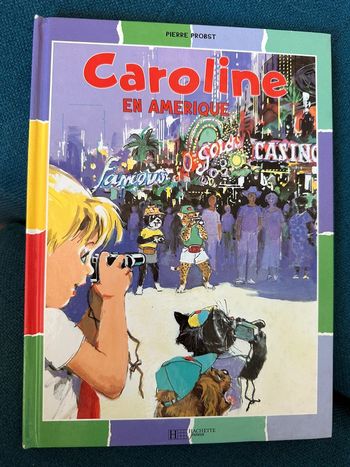 Livre Caroline en Amérique US canyon Pierre Probst Hachette Jeunesse album multicolore couleurs