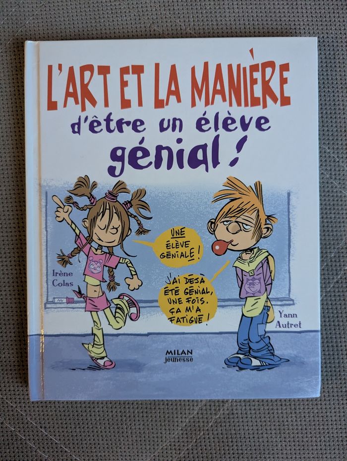 Livre L'art et la manière d'être un élève génial !
