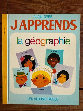 Livre ancien vintage J’apprends la géographie les albums roses Alain Grée Hachette cartonné