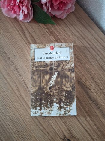 Livre : Tout le monde fait l'amour- Pascale Clark