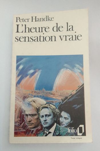 Peter Handke - L'heure de la sensation vraie