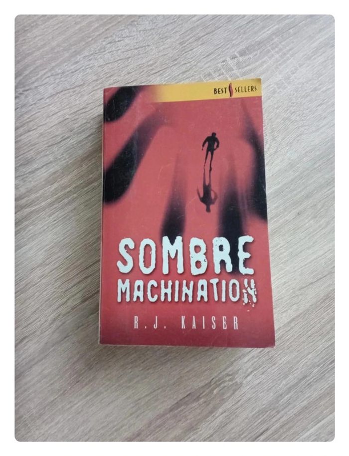 Sombre machinations, R.J.Kaiser
