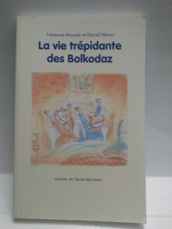 La vie trépidante des bolkodaz
