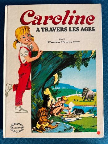 Livre ancien Caroline à travers les âges Pierre Probst Hachette grands albums vintage