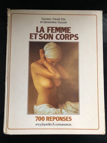 La femme et son corps 700 réponses docteur David Élia