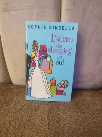 Sophie kinsella l'accro du shopping dit Oui
