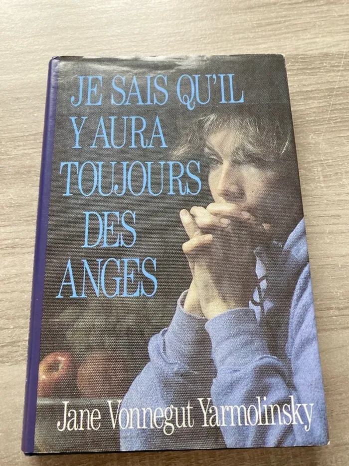 Livre / roman Je sais qu’il y aura toujours des anges