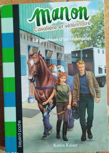 📖 Manon Cavalière Et Vétérinaire Tome 2 - La Guérison D’Un Champion - Kaiser Katrin📖