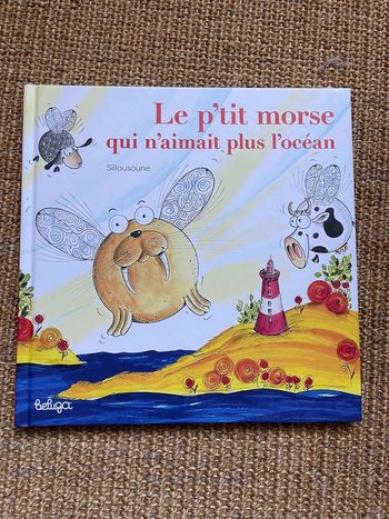 Livre Le p’tit morse qui n’aimait pas l’océan