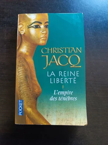 Livre LA REINE LIBERTE - L'Empire Des Ténèbres - Christian Jacq