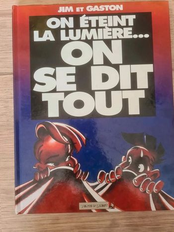 Jim  et  Gaston on  éteint  la lumière.  on se dit  tout