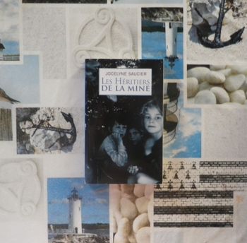 Les héritiers de la mine de Jocelyne Saucier Ed. France Loisirs