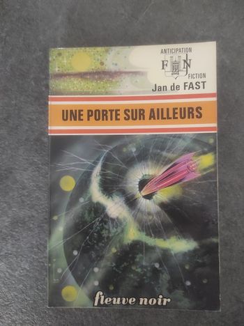 Une porte sur ailleurs Jan de Fast Fleuve Noir Anticipation 713 1976