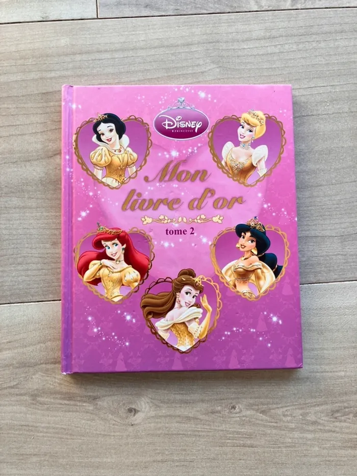 Livre d’or, tome deux princesse Disney