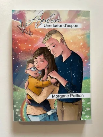 Livre de Morgane Poillion - une lueur d’espoir - Lueur d’espoir pour Ayden