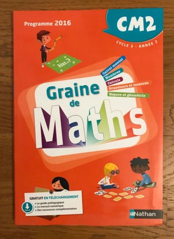Graine de maths CM2 - Manuel de l’élève