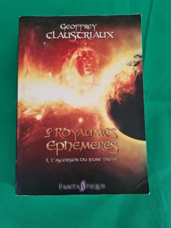 Les royaumes éphémères Geoffrey Claustriaux