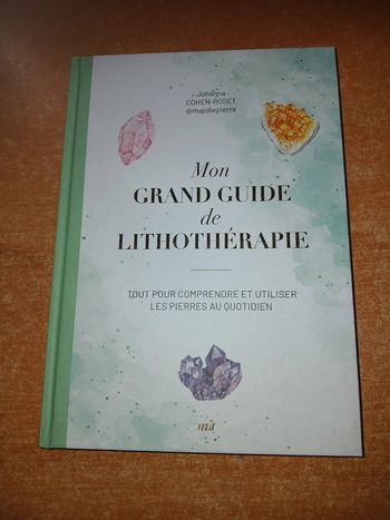 Mon grand guide de lithothéraphie