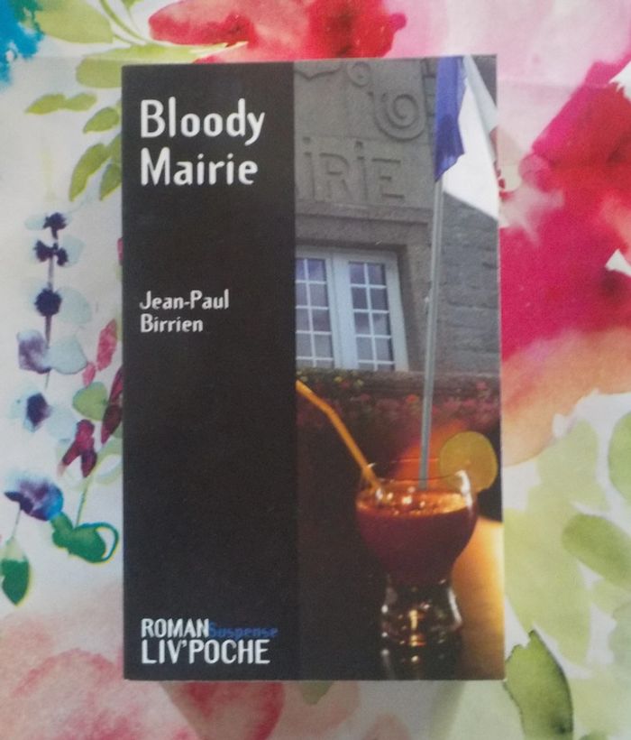 Bloody Mairie de Jean-Paul Birrien Ed. Liv'Poche Suspense