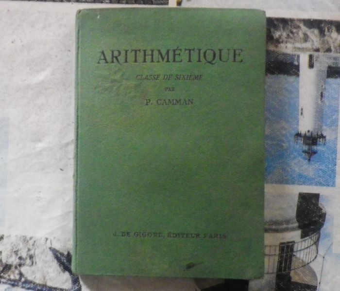 Arithmétique Classe de Sixième 1942 par P. Camman