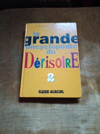 La grande encyclopédie du dérisoire