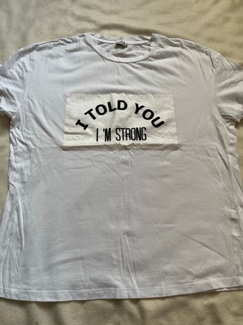 T-shirt I told you I’m strong