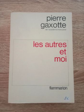 Pierre Gaxotte - les autres et moi