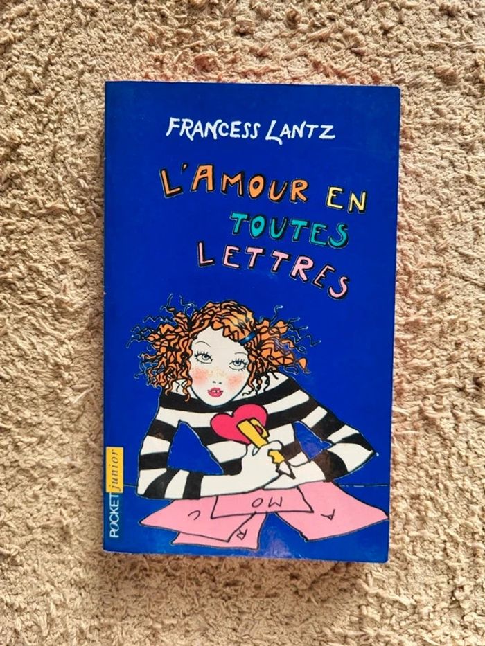 Roman jeunesse L'amour en toutes lettres dr Francess Lantz