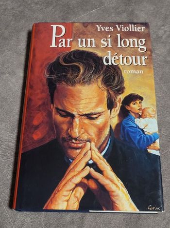 Par un si long détour. roman Par Yves Viollier