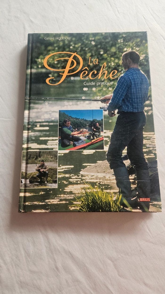 La pêche- Guide pratique illustré- Gérard Houdou