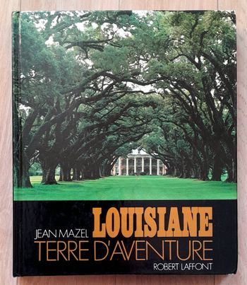 Jean Mazel - Louisiane Terre d'aventure (voyage, culture)