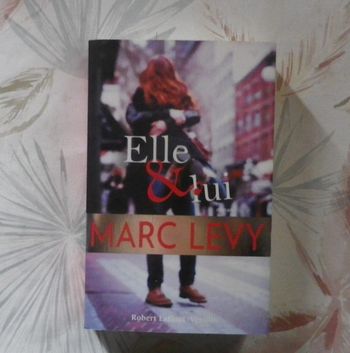 Elle & Lui de Marc Lévy Ed. Laffont / Versilio