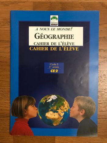 A Nous le monde ! Géographie - fichier de l’élève CE2 - SEDRAP