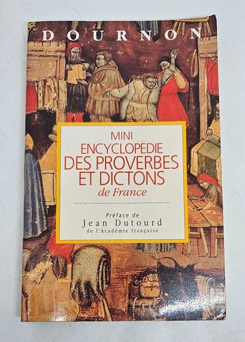 Mini encyclopédie des proverbes et dictons en France