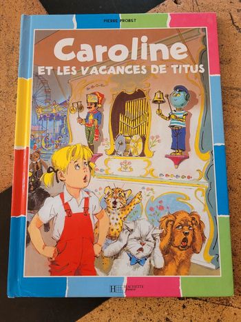Livre rare Caroline et les Vacances de Titus Hachette Jeunesse Pierre Probst album multicolore