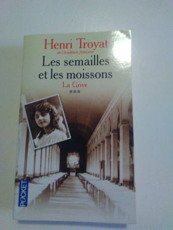 Livre -Les semailles et les moissons de Henri Troyat , tome 3