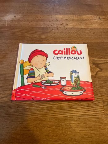 Livre Caillou C’est délicieux !
