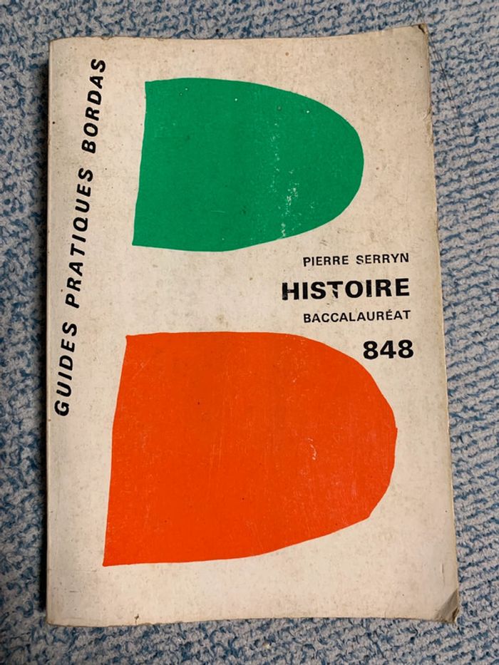 Baccalauréat Histoire 848, Pierre Serryn Guide Pratique BORDAS, 1975